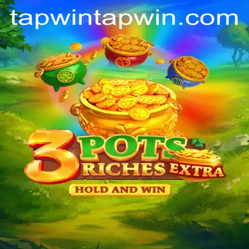 Discover the Excitement of 3potsExtra: A New Era in Gaming with Tapwin