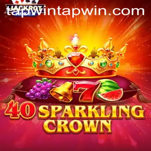 The Mesmerizing World of 40SparklingCrown: Discovering Tapwin Adventures