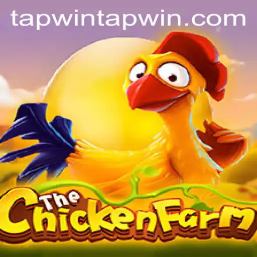ChickenFarm and Tapwin: Revolutionizing Mobile Gaming