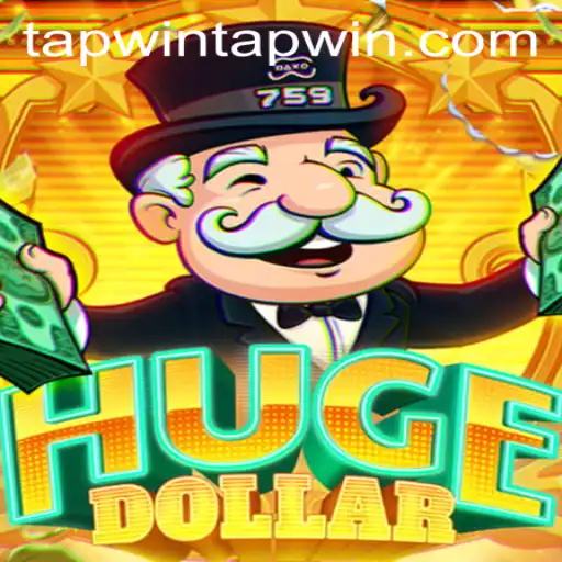 Exploring the Thrills of HugeDollar: A Deep Dive into the Revolutionary Game Featuring Tapwin