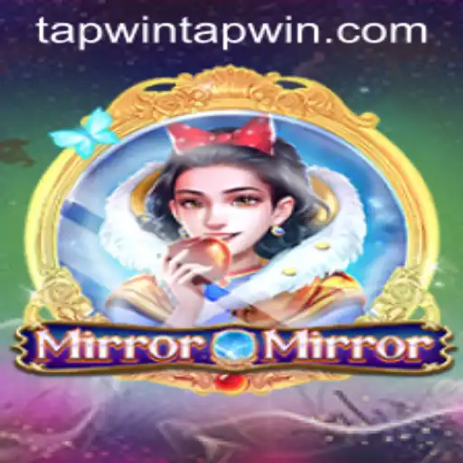 Discover the Enchanting World of MirrorMirror: A Tapwin Experience
