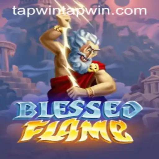 Discover the Enchanting World of BlessedFlame: Unveiling the Adventure of Tapwin