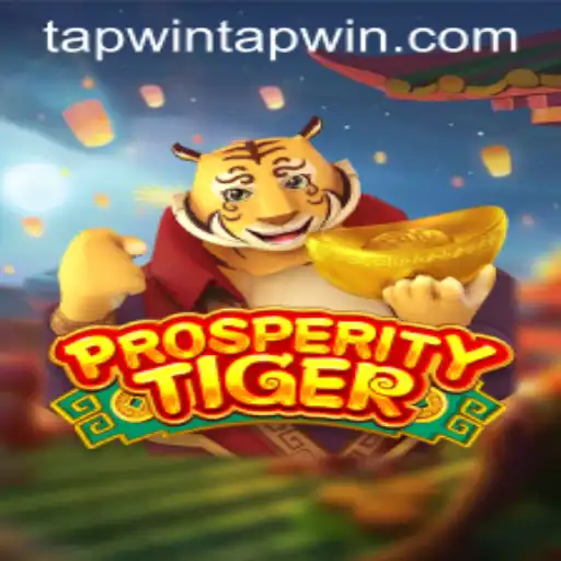 Discover the Exciting World of ProsperityTiger: Unleash Your Winning Potential with Tapwin